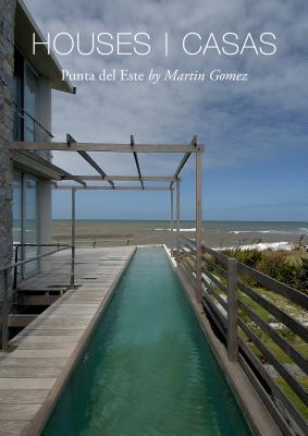 Martin Gomez: Punta del Este. Beach Houses