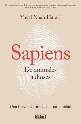 Sapiens. De animales a dioses / Sapiens: A Brief History of Humankind (Historia) (Spanish Edition)