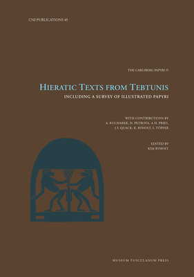 Hieratic Texts from Tebtunis (Volume 45) (Carsten Niebuhr Institute Publications)