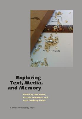 Exploring Text, Media, and Memory (Text, Action and Space)