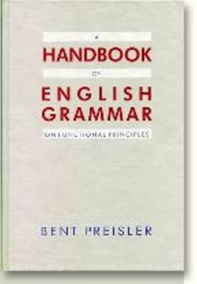 Image for A Handbook of English Grammar on Functional Principles [Hardcover] Preisler, Bent