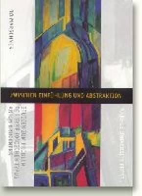Zwischen Einfuhlung and Abstraktion: Studien zum Problem des Symphonischen Typus Anton Bruckners (German Edition)