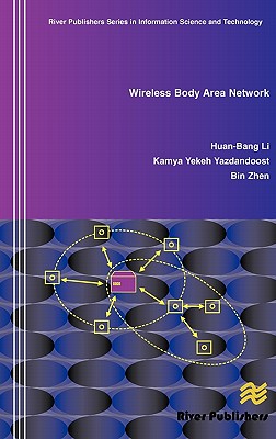 Wireless Body Area Network (River Publishers Series in Information Science and Technology)