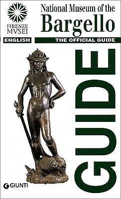 National Museum of Bargello: The Official Guide