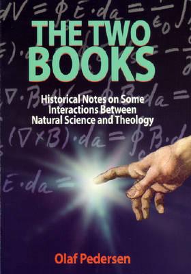 Two Books: Historial Notes on Some Interactions Between Natural Science and Theology (From the Vatican Observatory Foundation) (ND From Vatican Observatory Found)