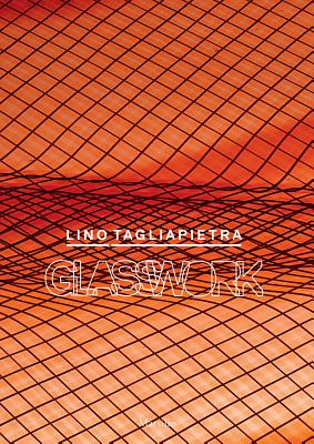Lino Tagliapietra: Glasswork