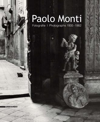 Paolo Monti: Photographs 19351982