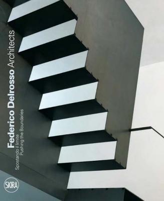 Federico Delrosso Architects: Pushing the Boundaries