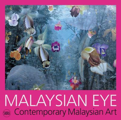 Image for Malaysian Eye: Contemporary Malaysian Art Malaysian Eye: Contemporary Malaysian Art