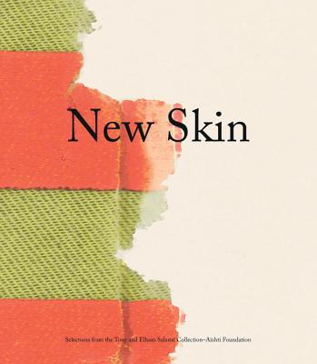 New Skin: Selections from the Tony and Elham Salam Collection-Ashti Foundation