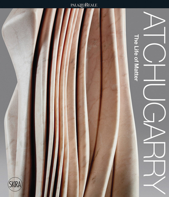 Pablo Atchugarry: The Life of Matter: An Exhibition for Milan