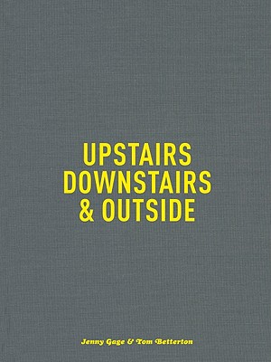 Jenny Gage & Tom Betterton: Upstairs, Downstairs & Outside