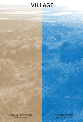 Village: One Land Two Systems and Platform Paradise