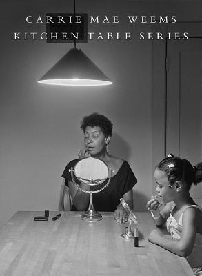 Image for Carrie Mae Weems: Kitchen Table Series