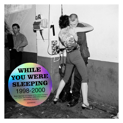 Ewen Spencer: While You Were Sleeping 19982000