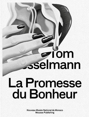 Tom Wesselmann: La Promesse du Bonheur