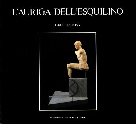 Image for L'AURIGA DELL'ESQUILINO L'AURIGA DELL'ESQUILINO