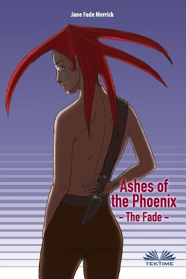 Ashes of the Phoenix: The Fade Image for Ashes of the Phoenix: The Fade