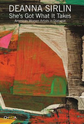 She's Got What It Takes: American Women Artists in Dialogue
