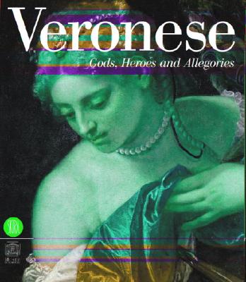 Veronese: Gods, Heroes, and Allegories