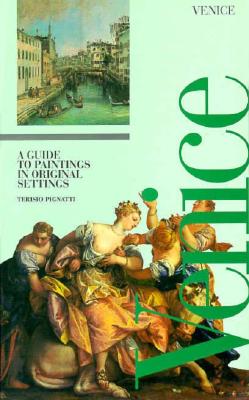 Image for Venice: A Guide to Paintings Inoriginal Settings, Canal Guides, the Diffuse Museum, Paintings (The Canal Guides)