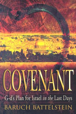 Covenant: God's Plan for Israel in the Last Days
