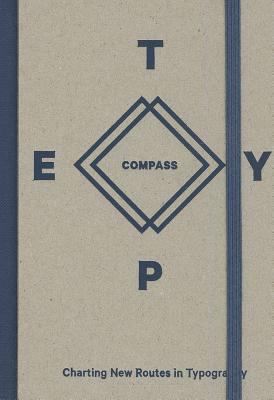 Type Compass: Charting New Routes in Typography