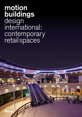 Motion Buildings Meeting Places: From Shopping to Hospitality: The Transformation of Major Shopping Malls