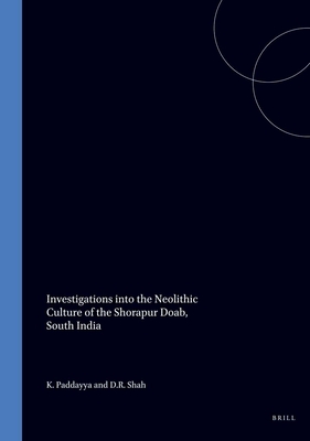Image for Investigations into the Neolithic Culture of the Shorapur Doab, South India (Studies in South Asian Culture) Investigations into the Neolithic Culture of the Shorapur Doab, South India (Studies in South Asian Culture)