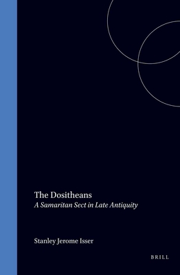 The Dositheans: A Samaritan sect in late Antiquity