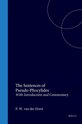 THE SENTENCES OF PSEUDO-PHOCYLIDES With Introduction and Commentary