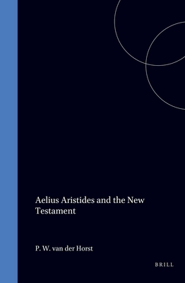 Image for Aelius Aristides and the New Testament Aelius Aristides and the New Testament