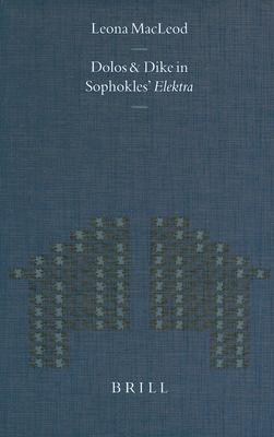DOLOS AND DIKE IN SOPHOKLES' ELEKTRA