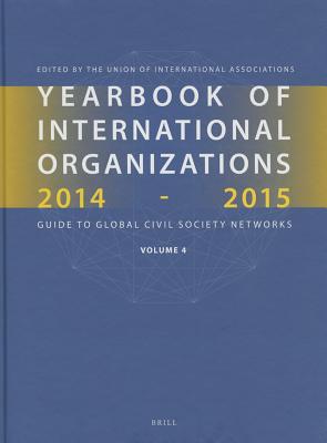 Yearbook of International Organizations 2014-2015 (Volume 4): International Organization Bibliography and Resources