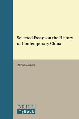 Selected Essays on the History of Contemporary China (Historical Studies of Contemporary China) [Hardcover] Xingxing, Zhang
