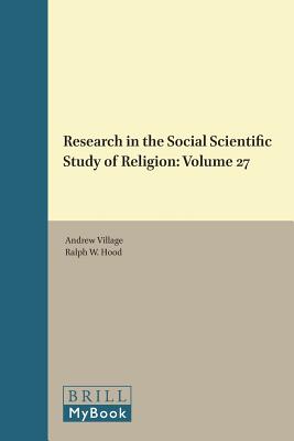 Research in the Social Scientific Study of Religion, Volume 27 [Hardcover] Village, Andrew and Hood, Ralph