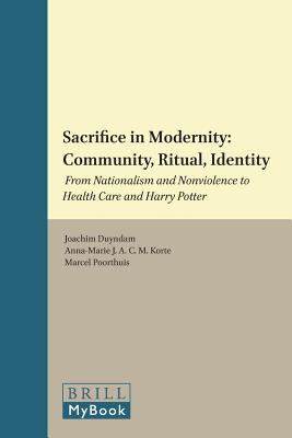 Sacrifice in Modernity: Community, Ritual, Identity (Studies in Theology and Religion) [Hardcover] Duyndam, Joachim; Korte, Anna-Marie J a C M and Poorthuis, Marcel