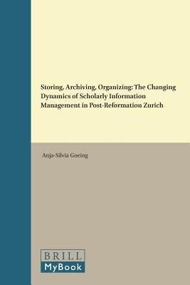 Storing, Archiving, Organizing (Library of the Written Word / Library of the Written Word -) [Hardcover] Anja-Silvia Goeing