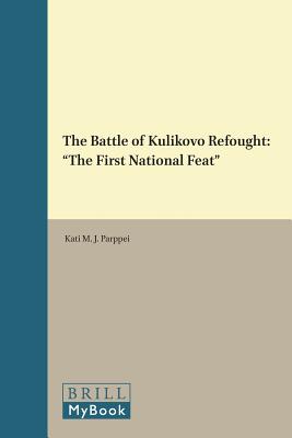 The Battle of Kulikovo Refought (Russian History and Culture, 17)