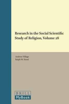 Research in the Social Scientific Study of Religion, Volume 28, [Hardcover] Andrew Village and Editor