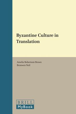 Image for Byzantine Culture in Translation, (Byzantina Australiensia) [Hardcover] Amelia Robertson Brown and Editor
