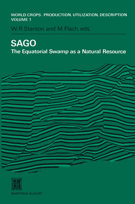 Sago: The Equatorial Swamp as a Natural Resource Proceedings of the Second International Sago Symposium, Held in Kuala Lumpur, Malaysia, September 15-17, 1979