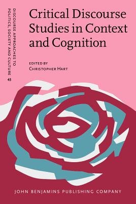 Critical Discourse Studies in Context and Cognition (Discourse Approaches to Politics, Society and Culture)