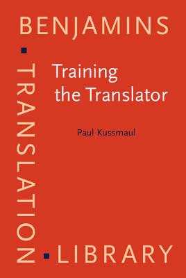 Training the Translator (Benjamins Translation Library)