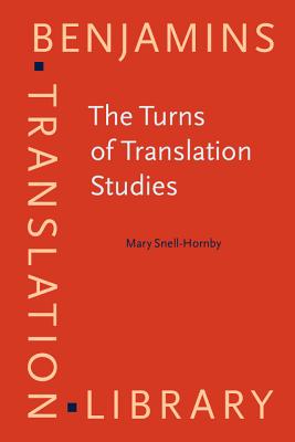 The Turns of Translation Studies: New paradigms or shifting viewpoints (Benjamins Translation Library)