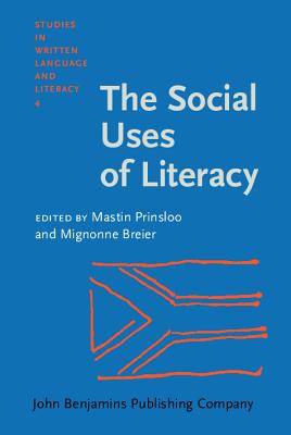 The Social Uses of Literacy: Theory and Practice in Contemporary South Africa (Studies in Written Language and Literacy)