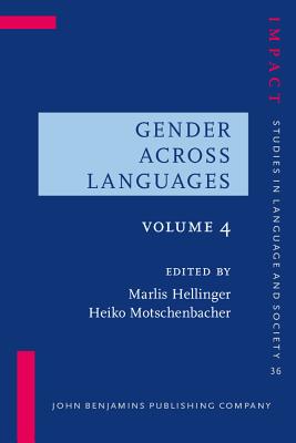 Gender Across Languages (IMPACT: Studies in Language, Culture and Society)