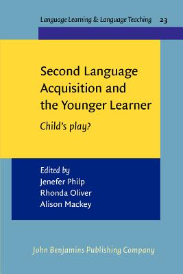Second Language Acquisition And The Younger Learner: Child's Play