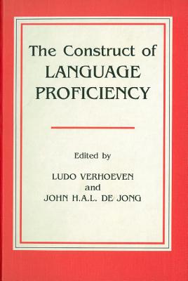 The Construct of Language Proficiency (Not in series)
