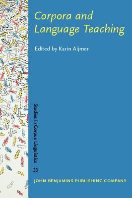 Corpora and Language Teaching (Studies in Corpus Linguistics)